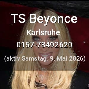 Escort TS Beyonce in Karlsruhe
