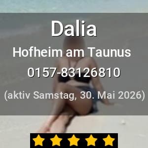 Escort Dalia in Hofheim am Taunus