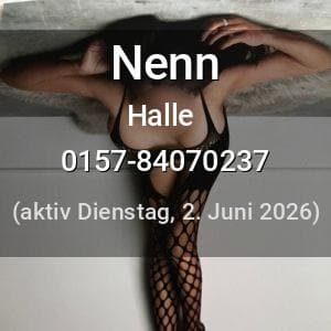 Escort Nenn in Halle