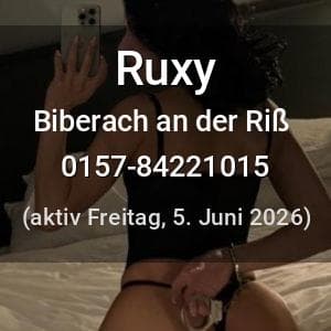 Escort Ruxy in Biberach an der Riß