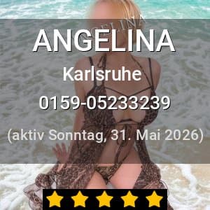 Escort ANGELINA in Karlsruhe
