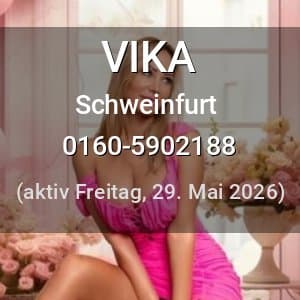 Escort VIKA in Schweinfurt