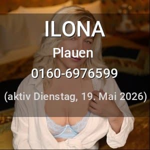 Escort ILONA in Plauen