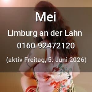 Escort Mei in Limburg an der Lahn