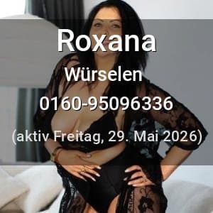 Escort Roxana in Würselen