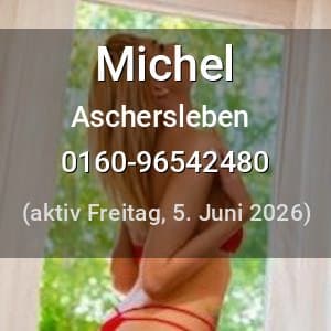 Escort Michel in Aschersleben