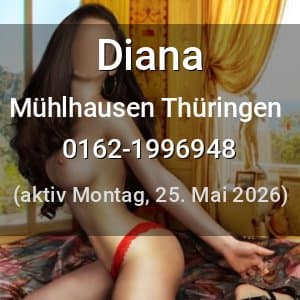 Escort Diana in Mühlhausen Thüringen