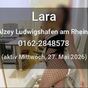 Escort Lara in Ludwigshafen am Rhein