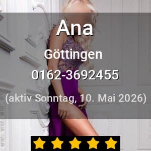 Escort Ana in Göttingen