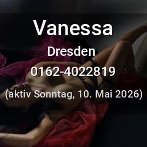 Escort Vanessa in Dresden