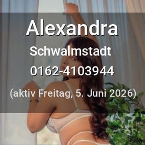 Escort Alexandra in Schwalmstadt