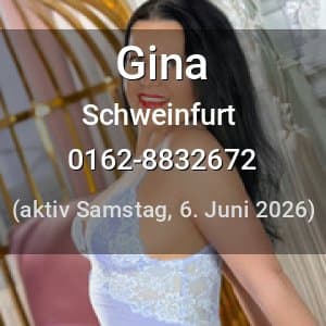Escort Gina in Schweinfurt