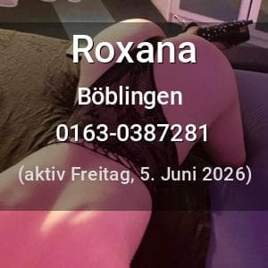 Escort Roxana in Böblingen