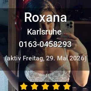 Escort Roxana in Karlsruhe