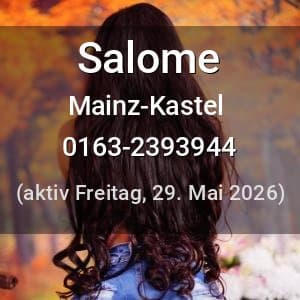 Escort Salome in Mainz-Kastel