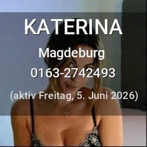 Escort KATERINA in Magdeburg