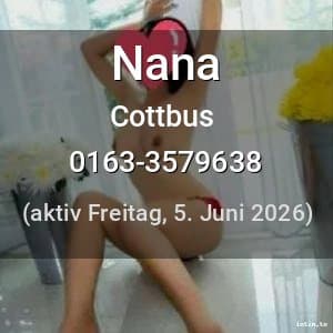 Escort Nana in Cottbus