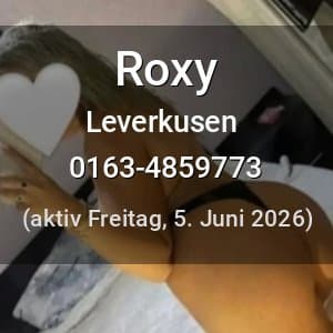 Escort Roxy in Leverkusen