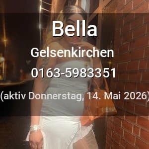 Escort Bella in Gelsenkirchen