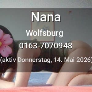 Escort Nana in Wolfsburg