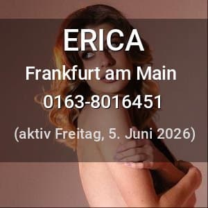 Escort ERICA in Frankfurt am Main