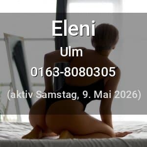 Escort Eleni in Ulm