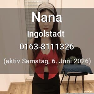 Escort Nana in Ingolstadt