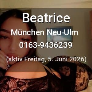 Escort Beatrice in Neu-Ulm