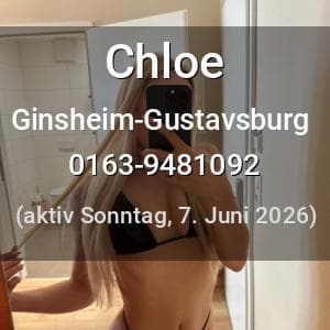Escort Chloe in Ginsheim-Gustavsburg