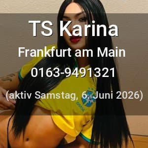 Escort TS Karina in Frankfurt am Main