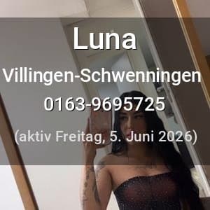 Escort Luna in Villingen-Schwenningen