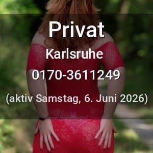 Escort Privat in Karlsruhe