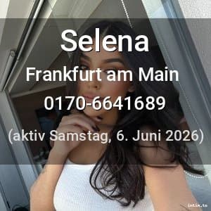 Escort Selena in Frankfurt am Main