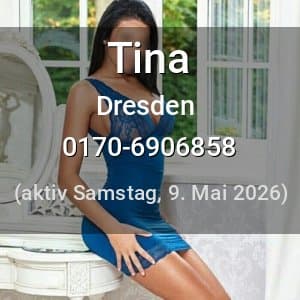 Escort Tina in Dresden