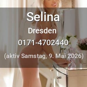 Escort Selina in Dresden