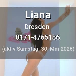 Escort Liana in Dresden