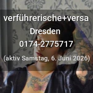 Escort verführerische+versa in Dresden