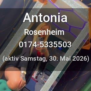 Escort Antonia in Rosenheim