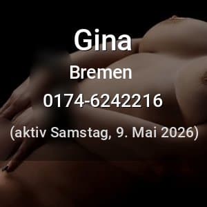 Escort Gina in Bremen