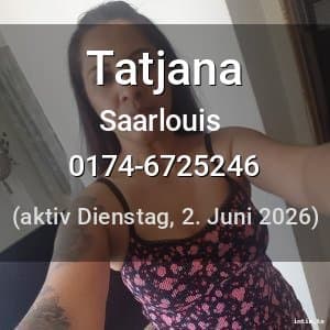 Escort Tatjana in Saarlouis