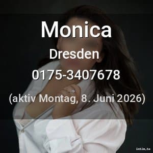 Escort Monica in Dresden