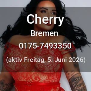 Escort Cherry in Bremen