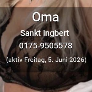 Escort Oma in Sankt Ingbert