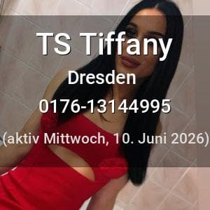 Escort TS Tiffany in Dresden