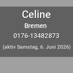 Escort Celine in Bremen