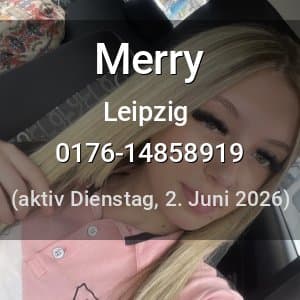 Escort Merry in Leipzig