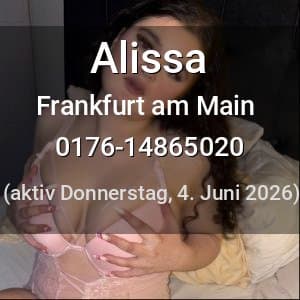 Escort Alissa in Frankfurt am Main
