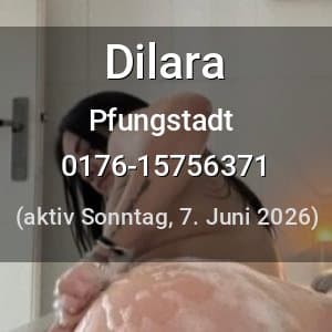 Escort Dilara in Pfungstadt