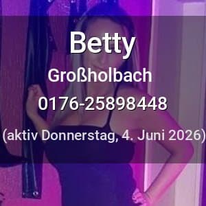 Escort Betty in Großholbach