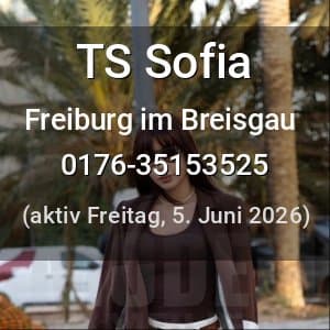 Escort TS Sofia in Freiburg im Breisgau